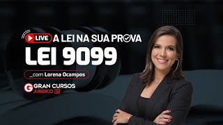 A lei na sua prova - Lei 9099 com a profª Lorena Ocampos