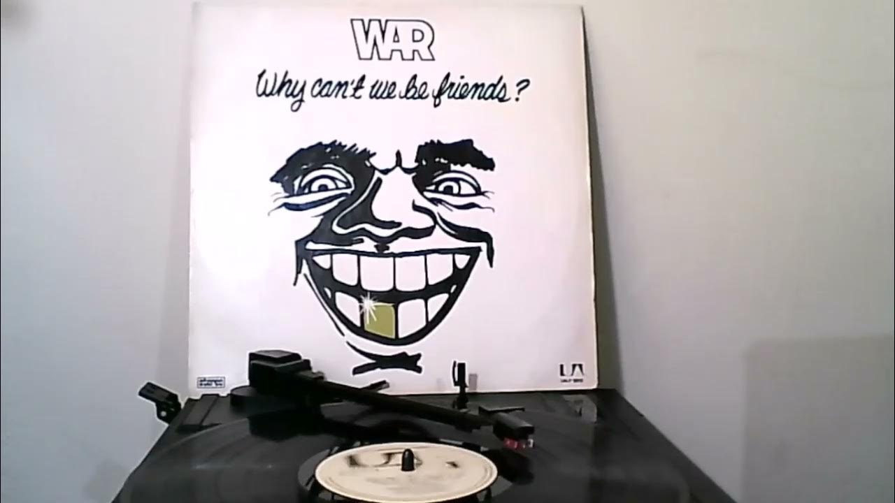 War why cant we be friends youtube