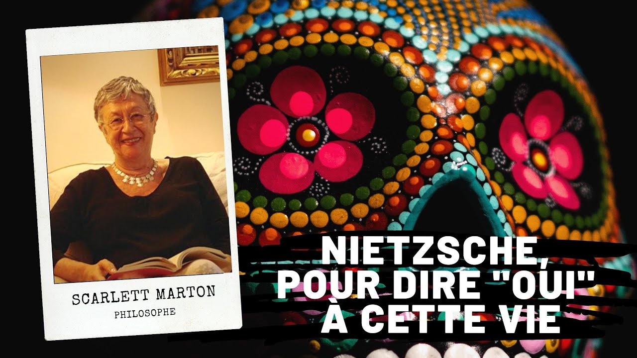 NIETZSCHE, pour dire Oui à cette vie, Scarlett Marton