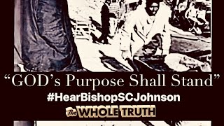 God’s Purpose Shall Stand - Truth Wins | Bishop Sherrod C. Johnson