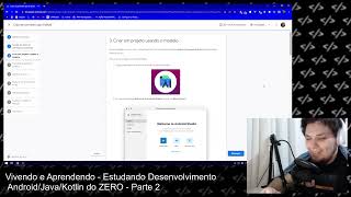 Vivendo e Aprendendo   Estudando Desenvolvimento Android Java Kotlin do ZERO   Parte 2