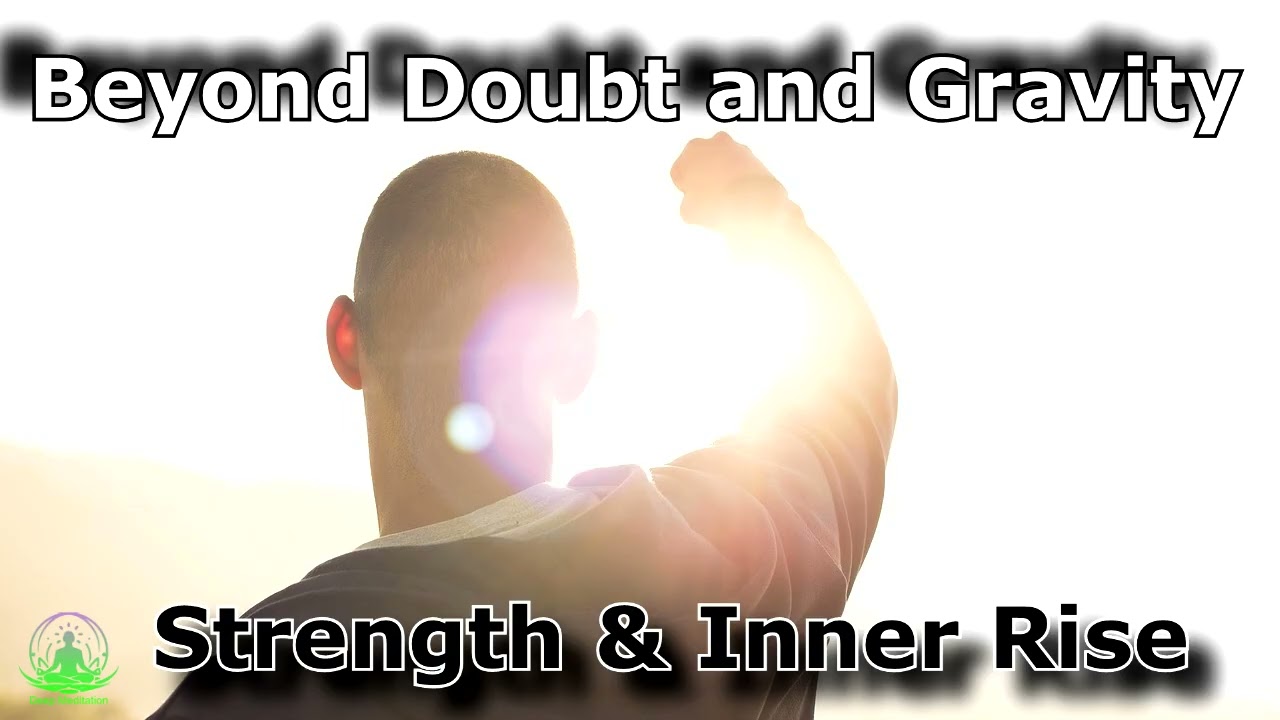 Beyond Doubt and Gravity | Cinematic Ambient Music for Discipline, Strength & Inner Rise