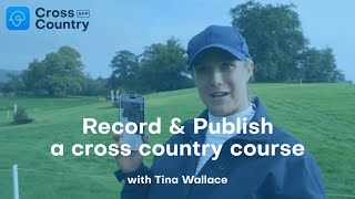 Record a cross country course I Tina Wallace