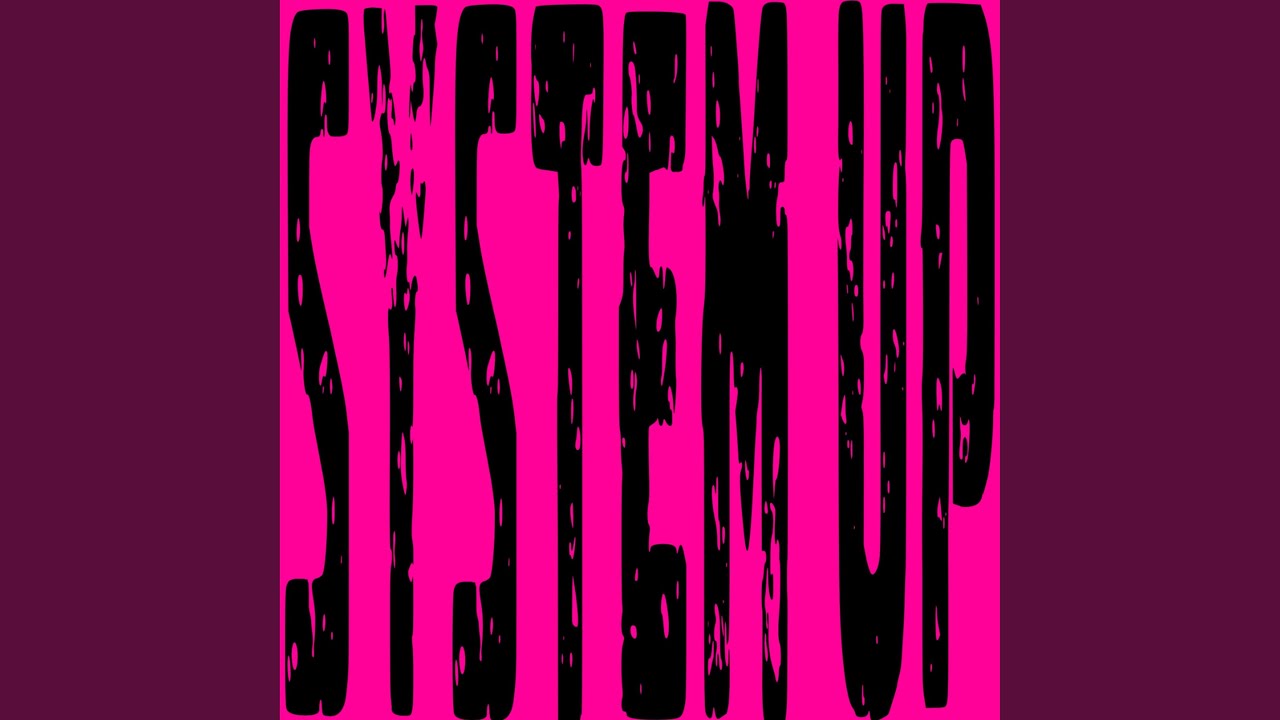 Guarda SYSTEM UP su YouTube Guarda SYSTEM UP su YouTube