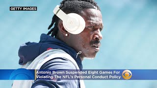 Antonio Brown Suspended For Eight Games By NFL