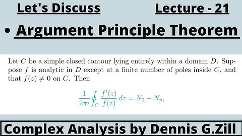 Argument Principle Theorem ,Complex Analysis by Dennis G.Zill