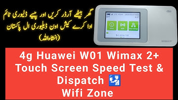 4g Huawei Wimax 2+ w01 Touch Lcd Screen | Speed Test Review | Dispatch to Jalal pur jattan 🛂 Unlock🔓