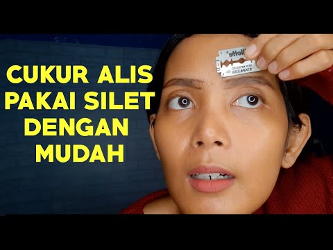 CUKUR ALIS UNTUK PEMULA PAKAI SILET DENGAN MUDAH AMAN DAN MURAH