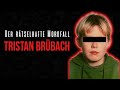 Tristan Brübach - Einer der mysteriösesten Fälle Deutschlands | Doku 2021