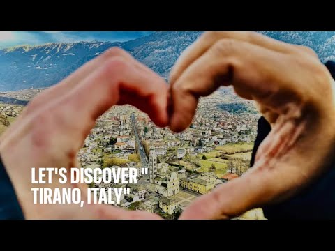 Let’s Discover “Tirano, Italy”