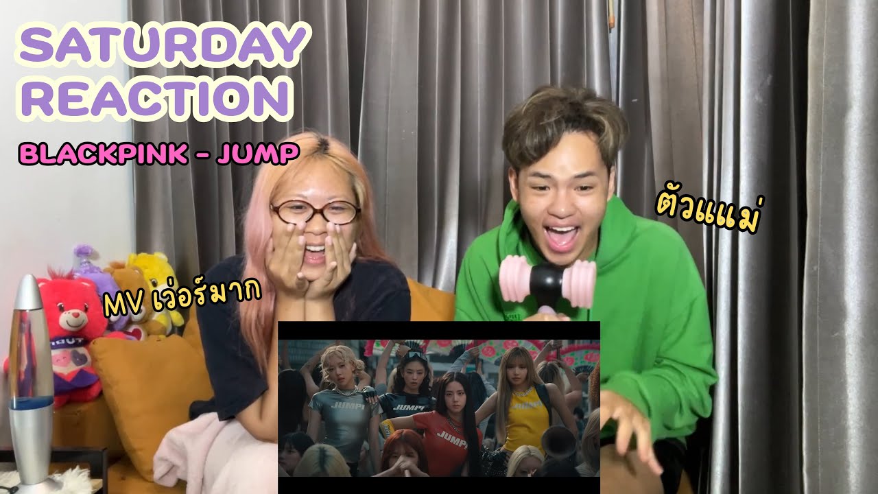 [REACTION] BLACKPINK - 뛰어(JUMP) | 4สาวกลับมาครองบัลลังก์ เเล้ว!! |reaction by SATURDAY🇹🇭