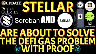 💣💥STELLAR XLM - SOROBAN & AXELAR ARE ABOUT TO SOLVE THE DEFI GAS PROBLEM WITH PROOF #XLM #AXELAR