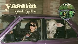 Yasmin - Bugün de Böyle Olsun (Official Music Video)