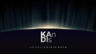 KAnDIs | Už poliarinio rato (official audio) chords