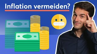 Inflation vermeiden: Wie du deine Inflationsrate reduzierst!