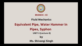 Fluid Mechanics | Equivalent Pipe, Water Hammer In Pipes, Syphon| AKTU Digital Education