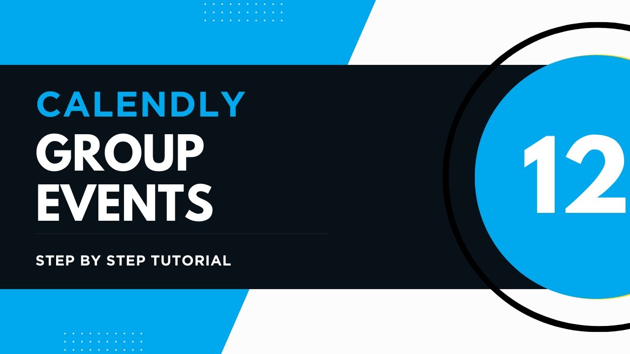 How to setup Group Events in calendly (Step by Step Tutorial - 12)