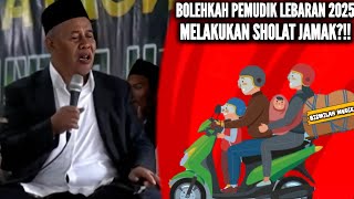 CARA PEMUDIK LEBARAN MELAKUKAN SHOLAT JAMAK QASHAR/PENGAJIAN KH MARZUKI MUSTAMAR TERBARU 2025