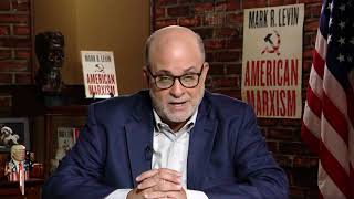 Mark Levin Explains Todays Radical Environmentalism: Its a Marxist Degrowth Movement