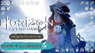 Horizon Zero Dawn: The Song of Kotakali - Chapter VI - I Am Kotakali