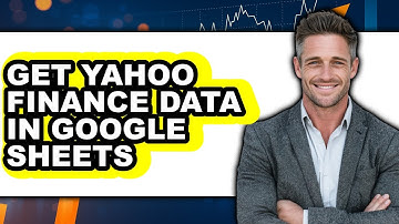 How To Get Yahoo Finance Data In Google Sheets - Step By Step