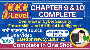 CCC/O Level Chapter 9 & 10 Complete | CCC/O Level Class Online | Cyber Security | Future Skills & AI