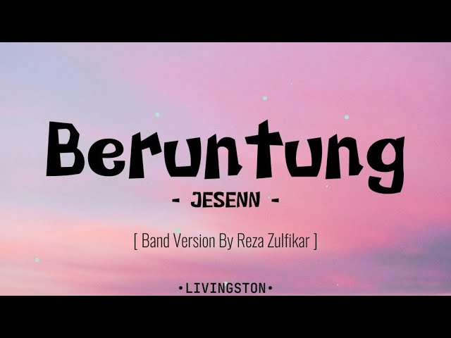 JESENN - Beruntung [ Pop Punk Version ] By Reza Zulfikar (Lirik) class=