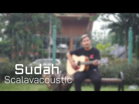 SUDAH SCALAVACOUSTIC COVER | COVER AMIRHAMZAH