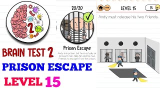 Brain Test 2 Prison Escape Level 15 Answer