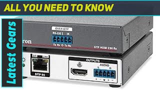 Extron DTP HDMI 230 Rx: Unlocking Stunning 4K Transmission!