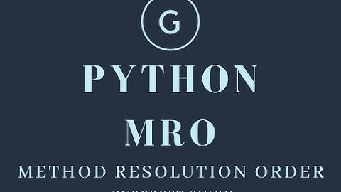 28 Method Resolution Order (MRO) during inheritance in python.