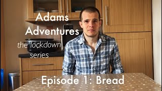 Bread Recipe (Lockdown Baking Episode 1)