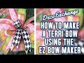 How to Make a Terri Bow using the EZ Bow Maker | Full DIY Tutorial