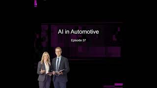 Episode 37 - AI in Automotive