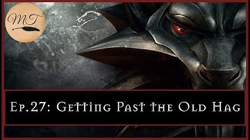 The Witcher: Enhanced Edition | Ep.27: Getting Past the Old Hag