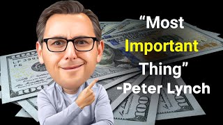 Peter Lynch: "The Most Important Thing in Investing in Stocks"