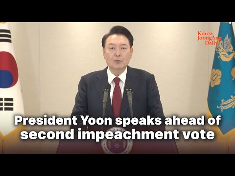 [ENG SUB] President Yoon speaks ahead of second impeachment vote