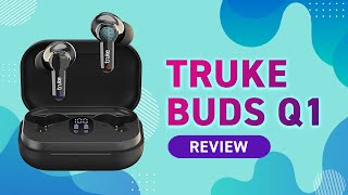 Truke Buds Q1 Review: Noise Cancellation @ ₹1,299