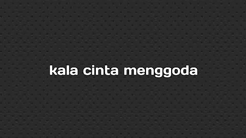 Kala Cinta Menggoda - Chrisye (karaoke female key)