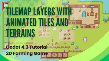 Tilemap Layers with Animated Tiles and Terrains - Godot Tutorial - 2D Top Down Game - Pt 2