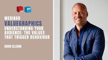 David Allison | "Understanding Your Audience: The Values That Trigger Behaviour" Webinar