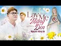 LẠY MẸ MĂNG ĐEN - NGUYỄN HỒNG ÂN | Thánh Ca Tháng Hoa Dâng Đức Mẹ MĂNG ĐEN - (ST: Lương Ngọc Quý)