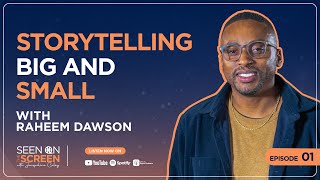 Ep. 1 | Storytelling Big and Small with Raheem Dawson by Universal Pictures 31,883 views 7 days ago 23 minutes