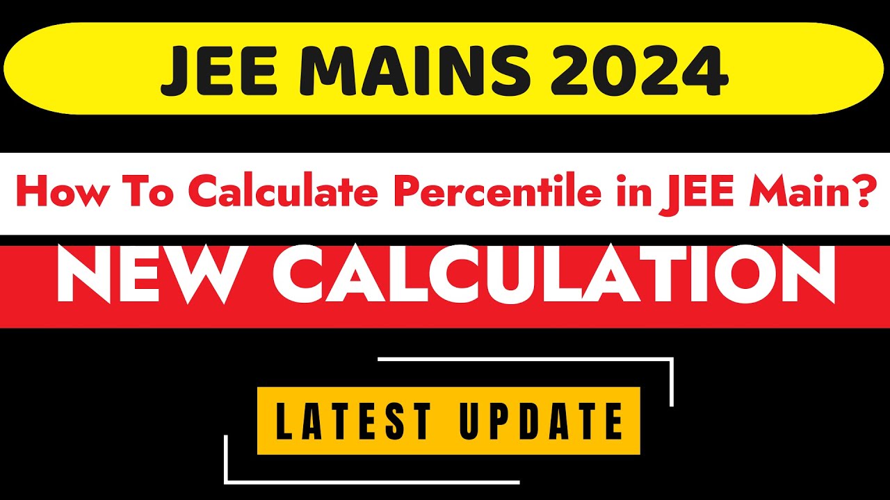 JEE MAINS 2024- How To Calculate Percentile in JEE Main? 