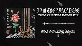 Watch I Am The Avalanche True Legends Never Die video
