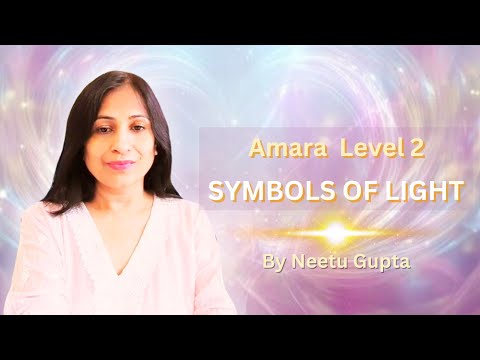 Amara Level 2 | Symbols of Light—Transition into Structured Light Healing | Spiritual Healing Codes