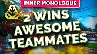 2 Wins - Awesome Teammates | Inner Monologue | Rocket League 2v2 Gold 3