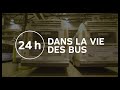 24 heures dans la vie des bus  en opration