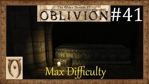 The Elder scrolls IV Oblivion-Max Difficulty-Part 41 (The bust of llathasa endaras)