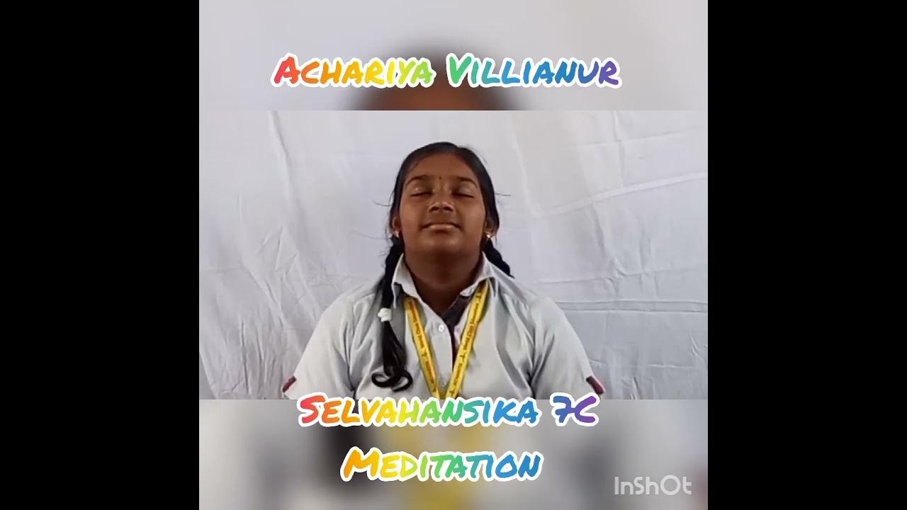 RANI SELVAHANSIKA |GRADE 7C | MEDITATION |ACHARIYA VILLIANUR - YouTube